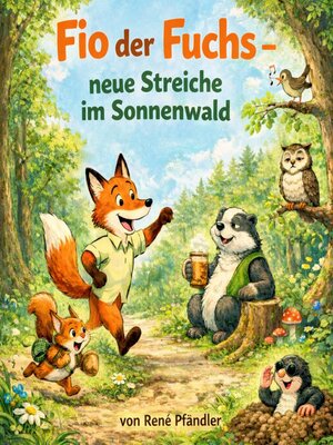 cover image of Fio der Fuchs – neue Streiche im Sonnenwald